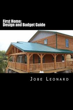 portada First Home: Budget, Design, Estimate, and Secure Your Best Price (en Inglés)
