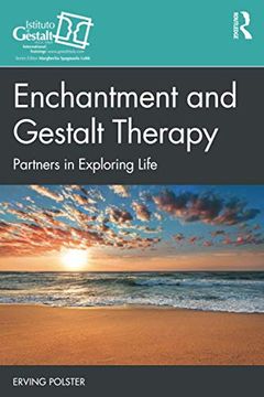 portada Enchantment and Gestalt Therapy: Partners in Exploring Life (Gestalt Therapy Book Series) (en Inglés)