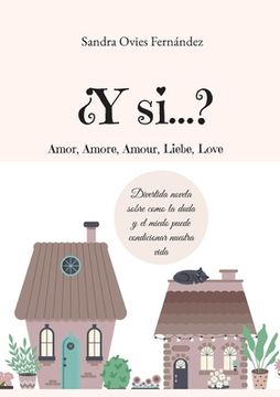 portada ¿Y si...?: Amor, Amore, Amour, Liebe, Love