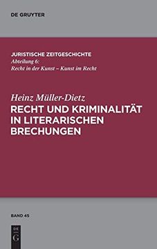 portada Recht und Kriminalität in Literarischen Brechungen (Juristische Zeitgeschichte (in German)