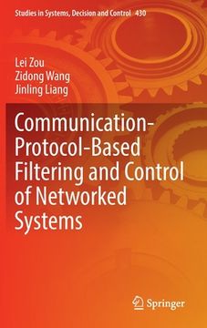 portada Communication-Protocol-Based Filtering and Control of Networked Systems (en Inglés)