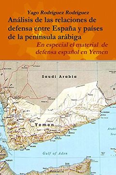portada Relaciones de Defensa Entre España y Países de la Península Arábiga. En Especial el Conflicto de Yemen (in Spanish)