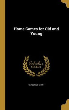 portada Home Games for Old and Young (en Inglés)