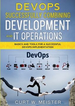 portada DevOps - Successfully Combining Development and IT Operations: Basics and Tools for a Successful DevOps Implementation (en Inglés)