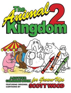 portada The Animal Kingdom 2: Another Coloring Book for Grown-Ups (in English)