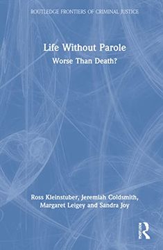 portada Life Without Parole: Worse Than Death? (Routledge Frontiers of Criminal Justice) (in English)
