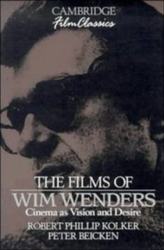 portada The Films of wim Wenders: Cinema as Vision and Desire (Cambridge Film Classics) 