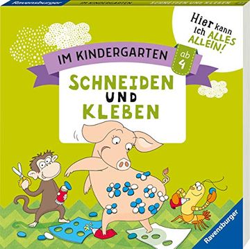 portada Im Kindergarten: Schneiden und Kleben Hier Kann ich Alles Allein (en Alemán)