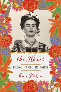 portada The Heart: Frida Kahlo in Paris (en Inglés)