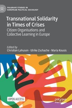 portada Transnational Solidarity in Times of Crises: Citizen Organisations and Collective Learning in Europe (in English)