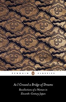 portada As i Crossed a Bridge of Dreams: Recollections of a Woman in 11Th-Century Japan (Penguin Classics) (en Inglés)