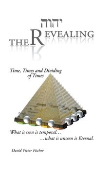 portada The Revealing: Time, Times and Dividing of Times