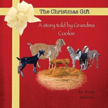 portada The Christmas Gift: A story told by Grandma Cookie (The Farmers Wife Series)