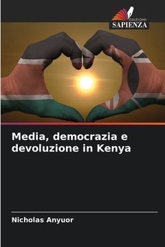 portada Media, democrazia e devoluzione in Kenya (en Italiano)