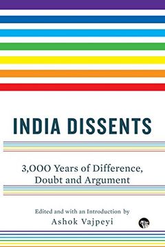 portada India Dissents: 3,000 Years of Difference, Doubt and Argument (en Inglés)