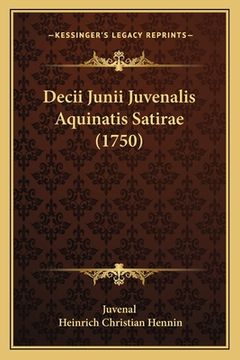 portada Decii Junii Juvenalis Aquinatis Satirae (1750) (en Latin)