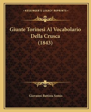 portada Giunte Torinesi Al Vocabolario Della Crusca (1843) (en Italiano)