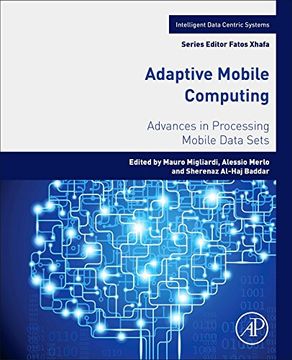 portada Adaptive Mobile Computing: Advances in Processing Mobile Data Sets (Intelligent Data-Centric Systems: Sensor Collected Intelligence)