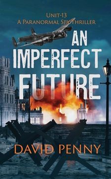portada An Imperfect Future: A WWII Paranormal Spy Thriller 