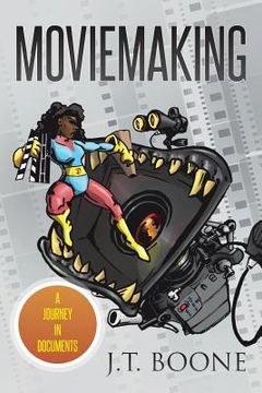 portada Moviemaking: A Journey in Documents (en Inglés)