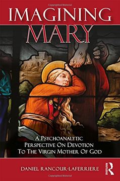 portada Imagining Mary: A Psychoanalytic Perspective on Devotion to the Virgin Mother of God