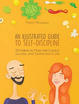 portada An Illustrated Guide to Self-Discipline: 50 Habits to More Self-Control, Success, and Satisfaction in Life (in English)