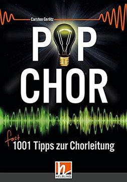 portada Popchor - Fast 1001 Tipps zur Chorleitung - Buch: (Inkl. Kurzinterviews mit 28 Bekannten Popchorspezialisten aus Deutschland, Schweden, Dänemark, England und den Usa) (en Alemán)