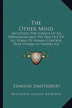 portada the other mind: including the science of all phenomena and the practice of all forms of human control over others in twenty-six cycles