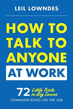 portada How to Talk to Anyone at Work: 72 Little Tricks for big Success Communicating on the job (in English)