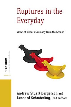 portada Ruptures in the Everyday: Views of Modern Germany From the Ground (Spektrum: Publications of the German Studies Association) (in English)