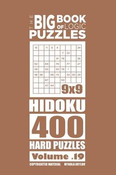 portada The Big Book of Logic Puzzles - Hidoku 400 Hard (Volume 19) (in English)