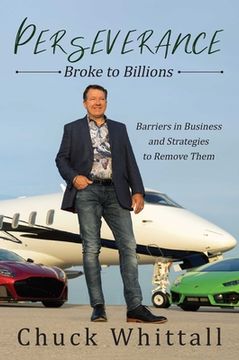portada Perseverance: Broke to Billions: Barriers in Business and Strategies to Remove Them (en Inglés)