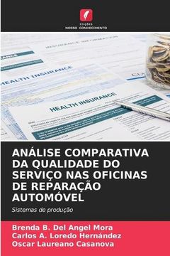 portada Análise Comparativa da Qualidade do Serviço nas Oficinas de Reparação Automóvel: Sistemas de Produção (en Portugués)