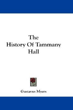 portada the history of tammany hall (en Inglés)
