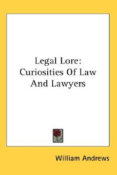 portada legal lore: curiosities of law and lawyers (en Inglés)