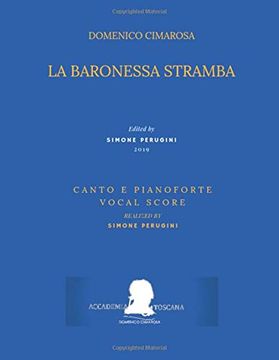 portada Cimarosa: La Baronessa Stramba: (Canto e Pianoforte - Vocal Score) (Edizione Critica Delle Opere di Domenico Cimarosa) (en Italiano)