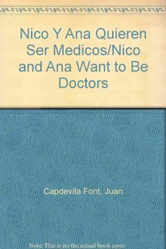 portada Nico y ana Quieren ser Medicos (in Spanish)