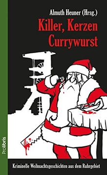 portada Killer, Kerzen, Currywurst: Kriminelle Weihnachtsgeschichten aus dem Ruhrgebiet (en Alemán)