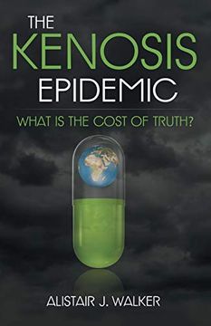 portada The Kenosis Epidemic: What is the Cost of Truth? (en Inglés)