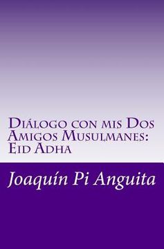 portada Diálogo con mis Dos Amigos Musulmanes: Eid Adha