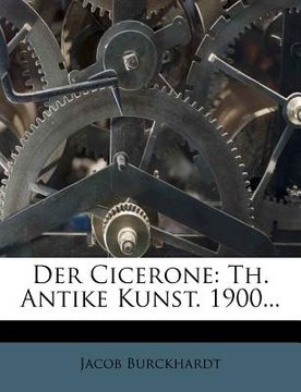 portada Der Cicerone: Th. Antike Kunst. 1900... (in German)