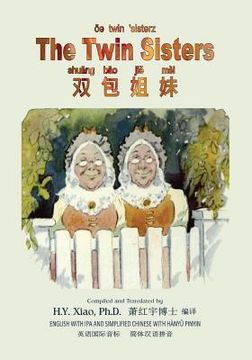portada The Twin Sisters (Simplified Chinese): 10 Hanyu Pinyin with IPA Paperback B&w