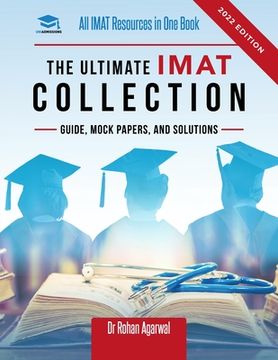 portada The Ultimate IMAT Collection: New Edition, all IMAT resources in one book: Guide, Mock Papers, and Solutions for the IMAT from UniAdmissions. 