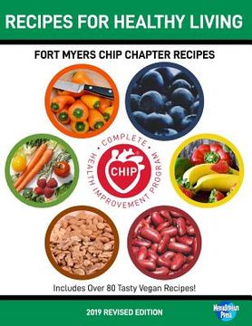 portada Recipes for Healthy Living: Fort Myers Chip Chapter Recipes (en Inglés)