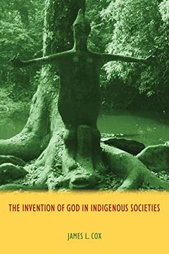 portada The Invention of god in Indigenous Societies (en Inglés)
