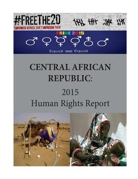 portada Central African Republic: 2015 Human Rights Report