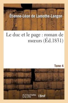 portada Le Duc Et Le Page: Roman de Moeurs. Tome 4 (en Francés)