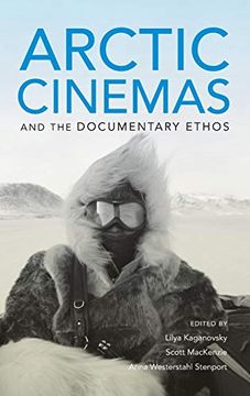portada Arctic Cinemas and the Documentary Ethos 