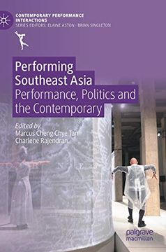 portada Performing Southeast Asia: Performance, Politics and the Contemporary (Contemporary Performance Interactions) (en Inglés)