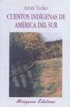 portada Cuentos Indígenas De América Del Sur (la Cuna De Ulises)